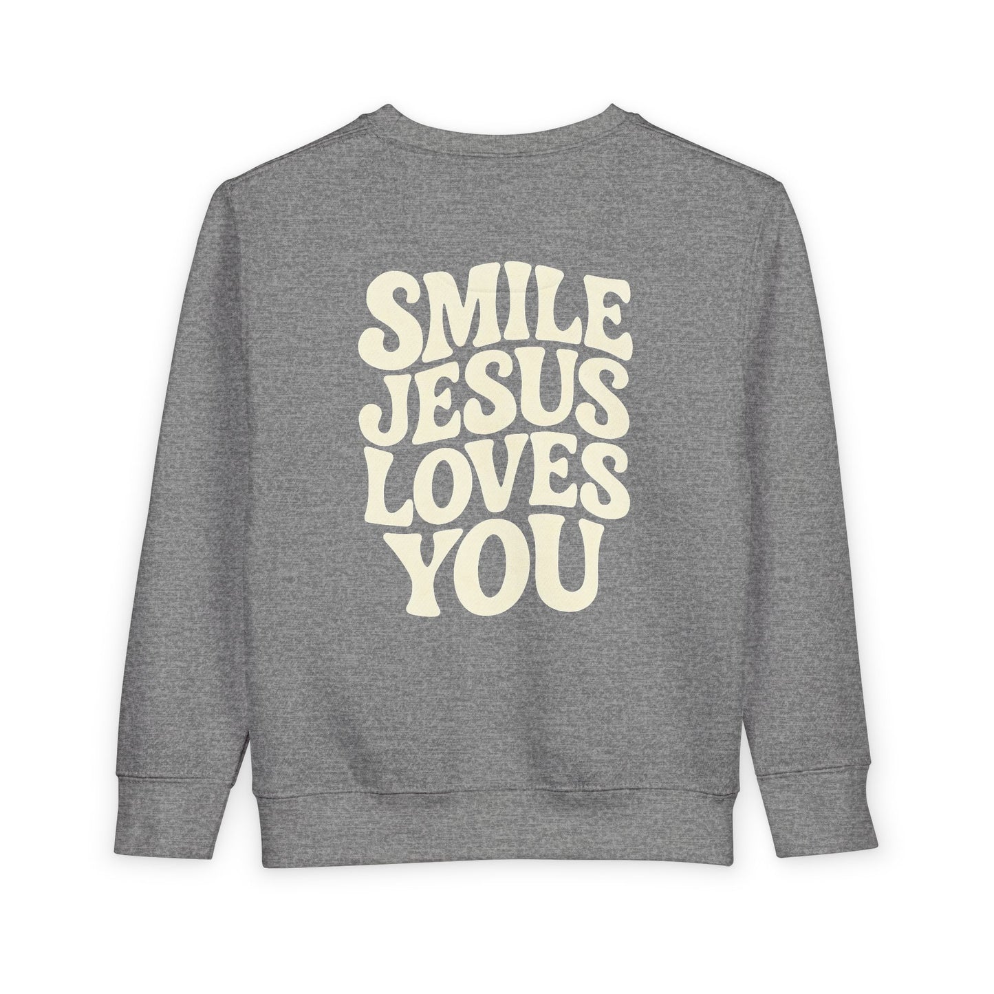 Toddler Sweatshirt - Smile Jesus Loves You