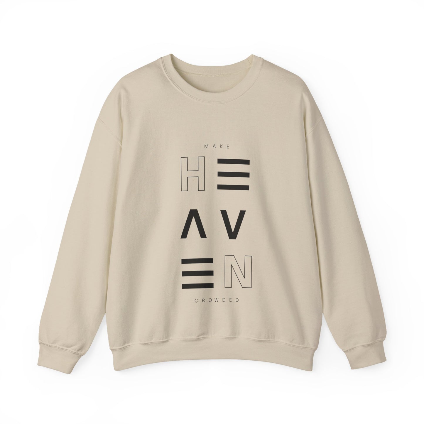Make HEAVEN Crowded - Unisex Sweatshirt