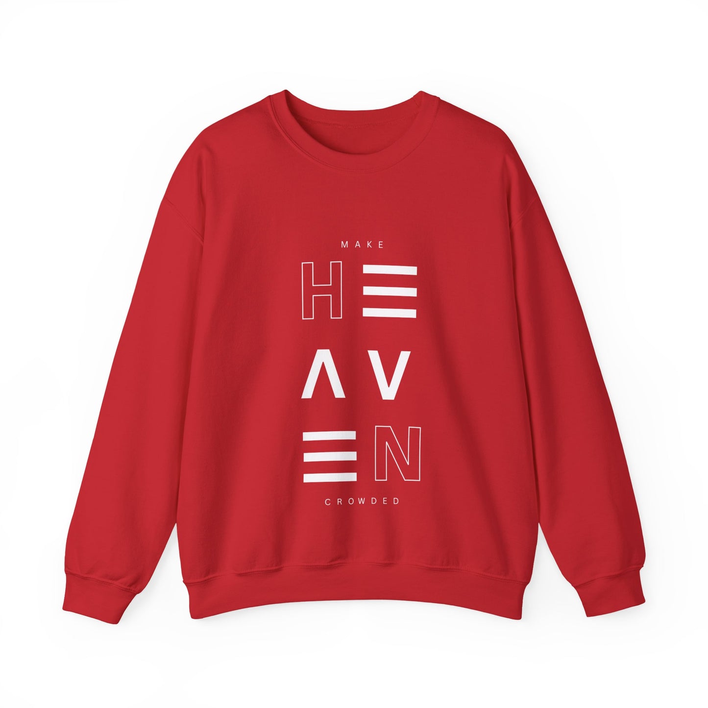 Make HEAVEN Crowded - Unisex Sweatshirt