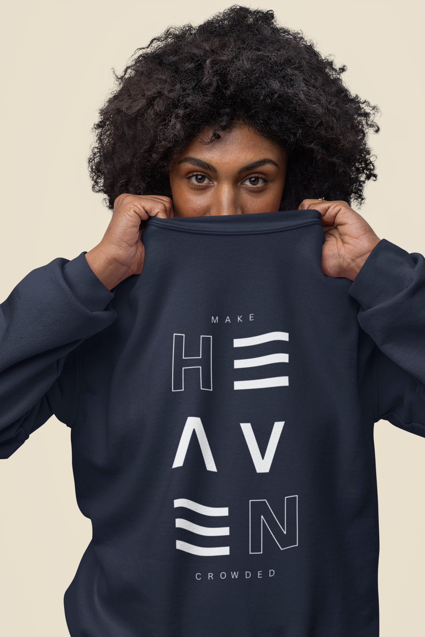 Make HEAVEN Crowded - Unisex Sweatshirt
