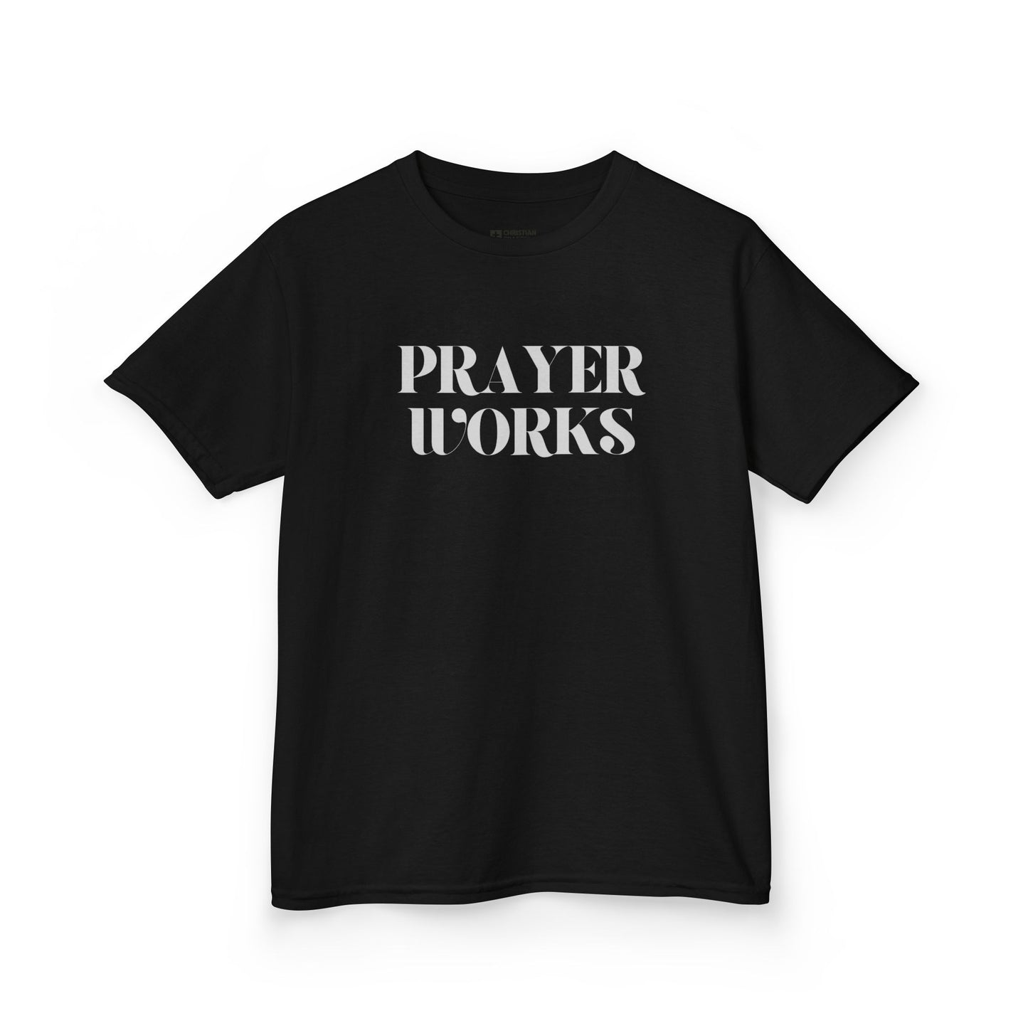 Prayer Works Christian Unisex T-Shirt | Faith-Based Apparel