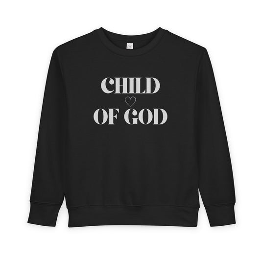 Child of God Toddler Sweatshirt - Christian Unisex Kids Apparel