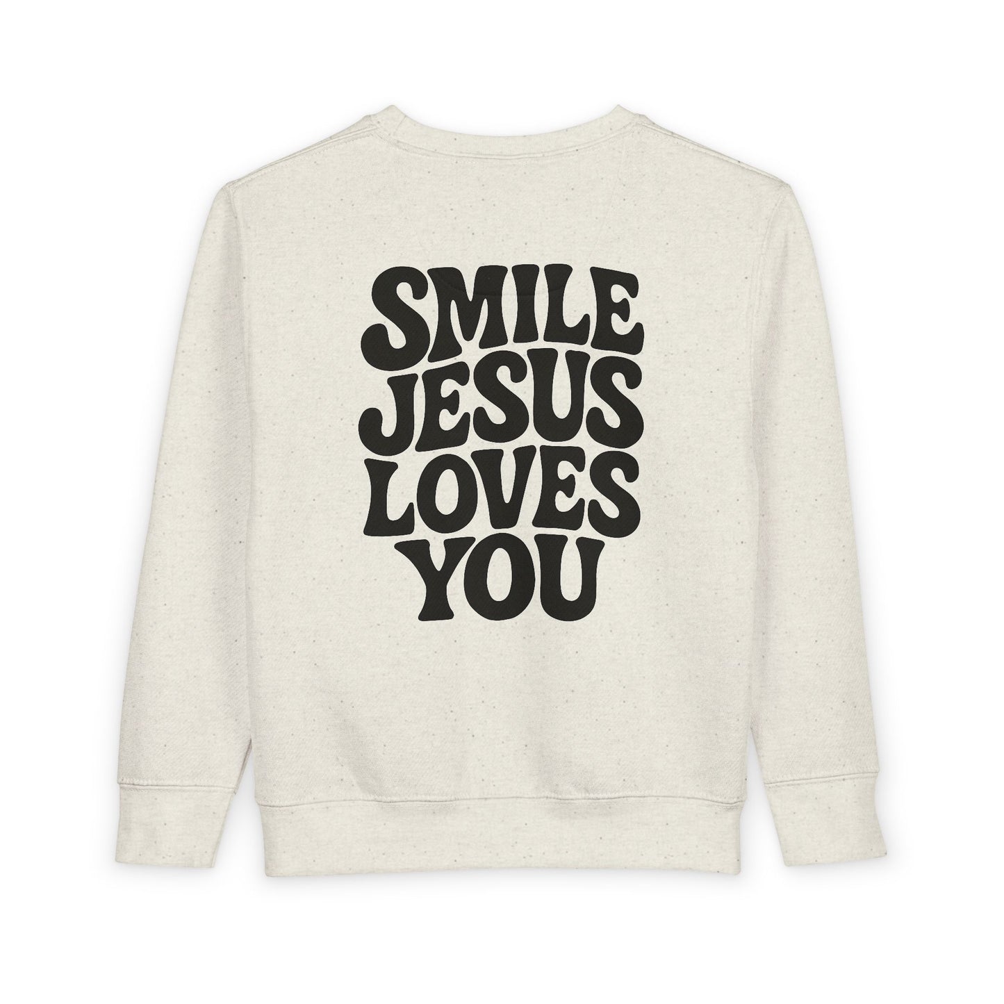 Toddler Sweatshirt - Smile Jesus Loves You