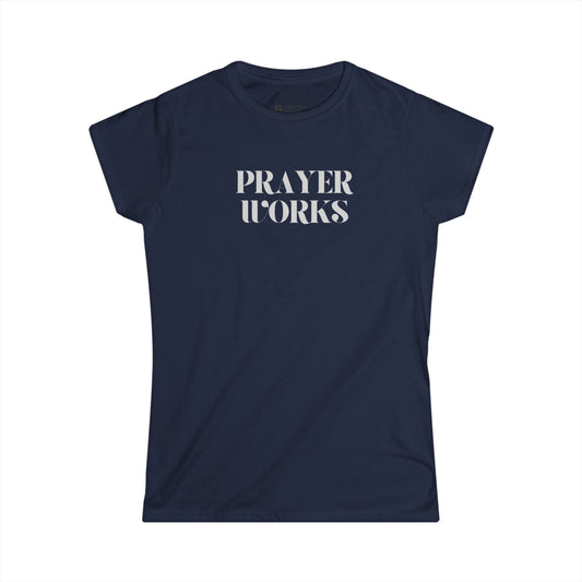 Prayer Works Christian Womens T-Shirt | Modern Faith-Based Apparel
